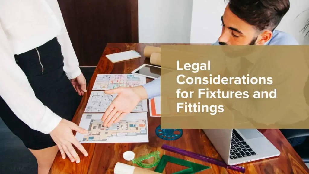 Legal Considerations for Fixtures and Fittings