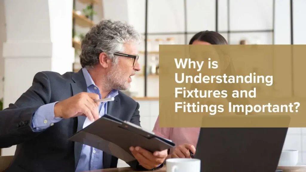 Fixtures are often considered part of the property’s value and may affect the overall property price