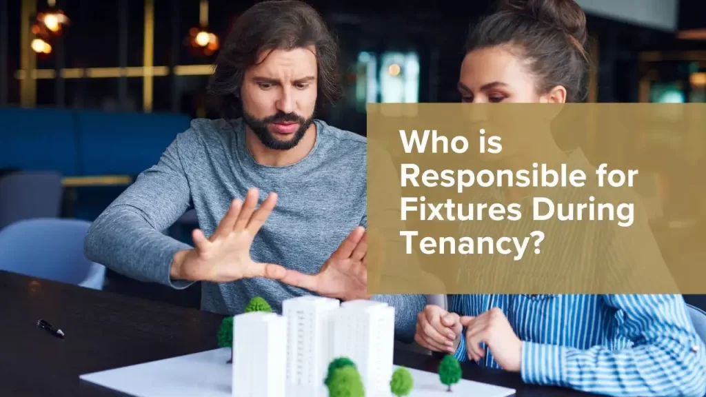 Landlord responsibility for fixtures during tenancy period