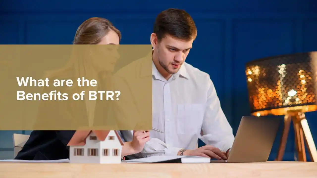 Key benefits of Build-to-Rent homes including community and professional management