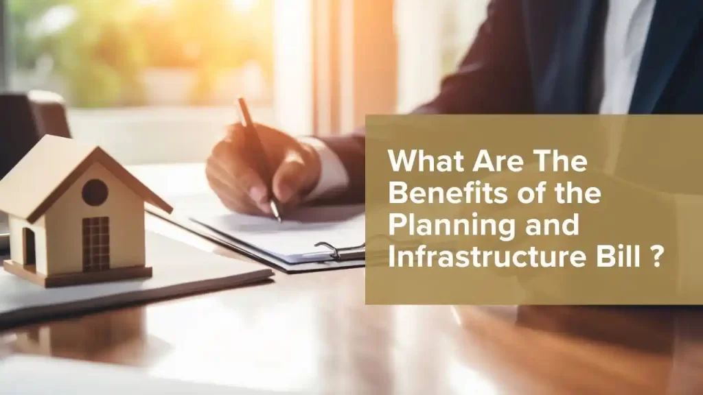 Benefits of the Planning and Infrastructure Bill