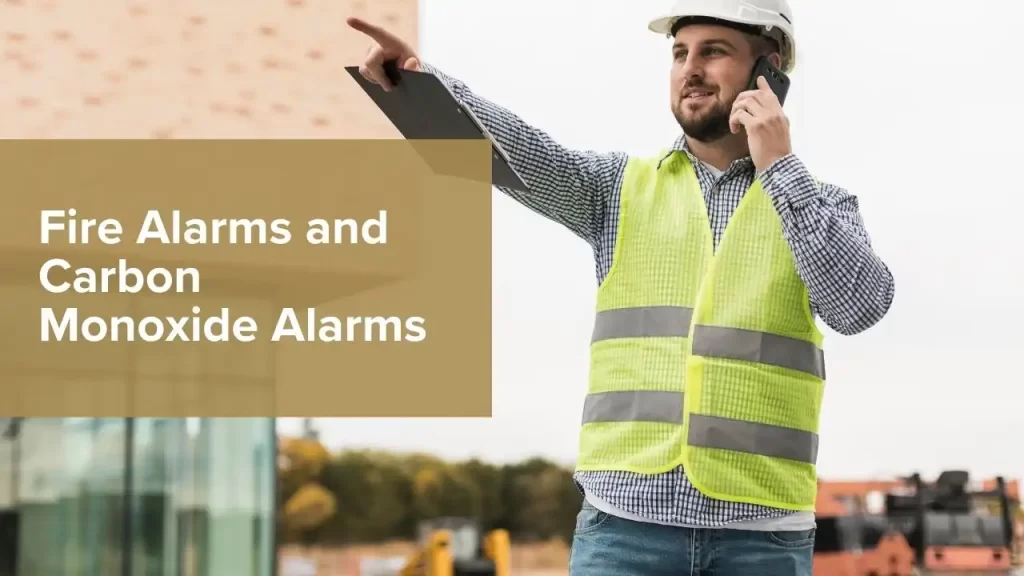 Fire Alarms and Carbon Monoxide Alarms