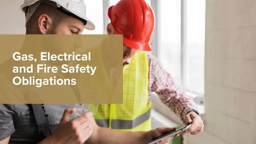 Gas, Electrical and Fire Safety Obligations