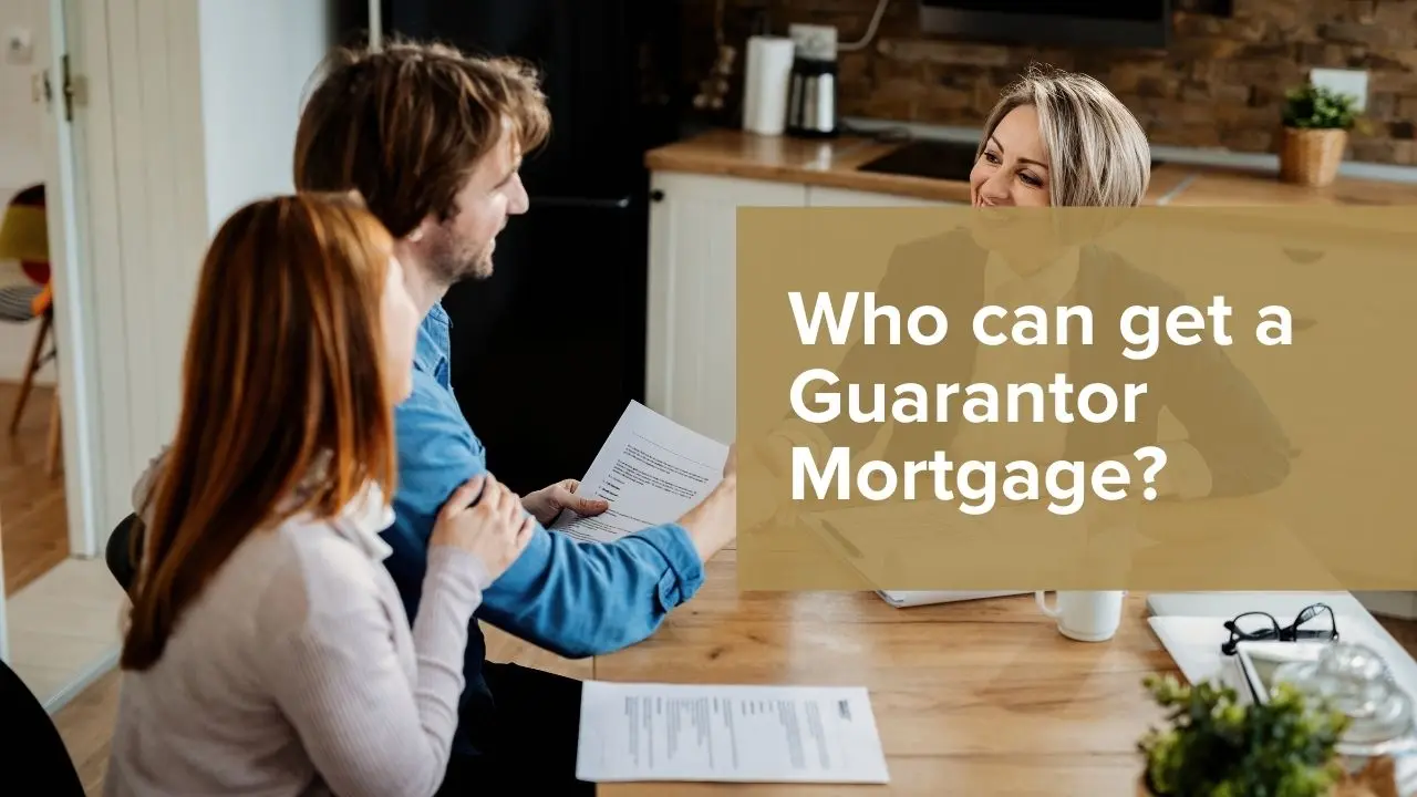 Eligibility criteria to get a guarantor mortgage in the UK