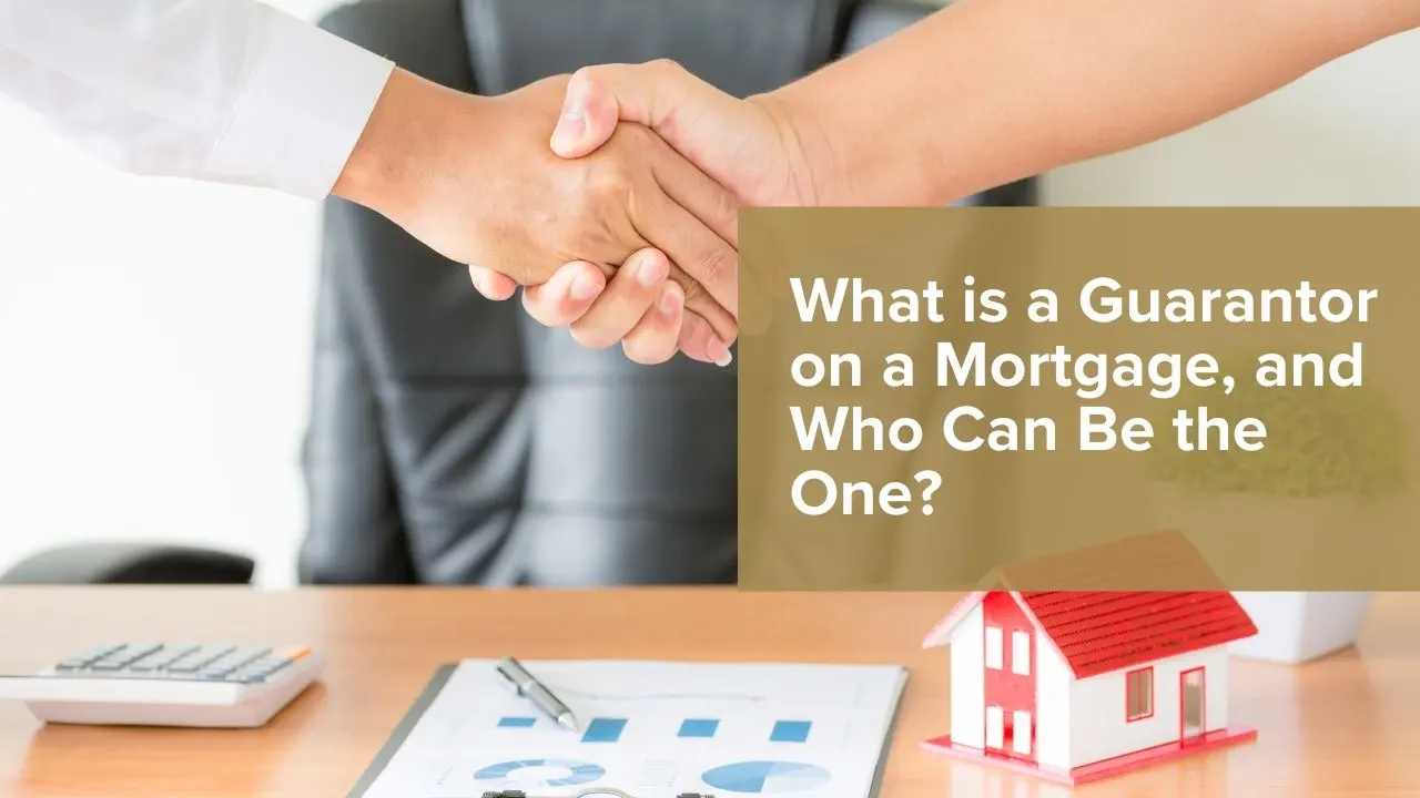 Who can be a guarantor on a UK mortgage and what are the requirements
