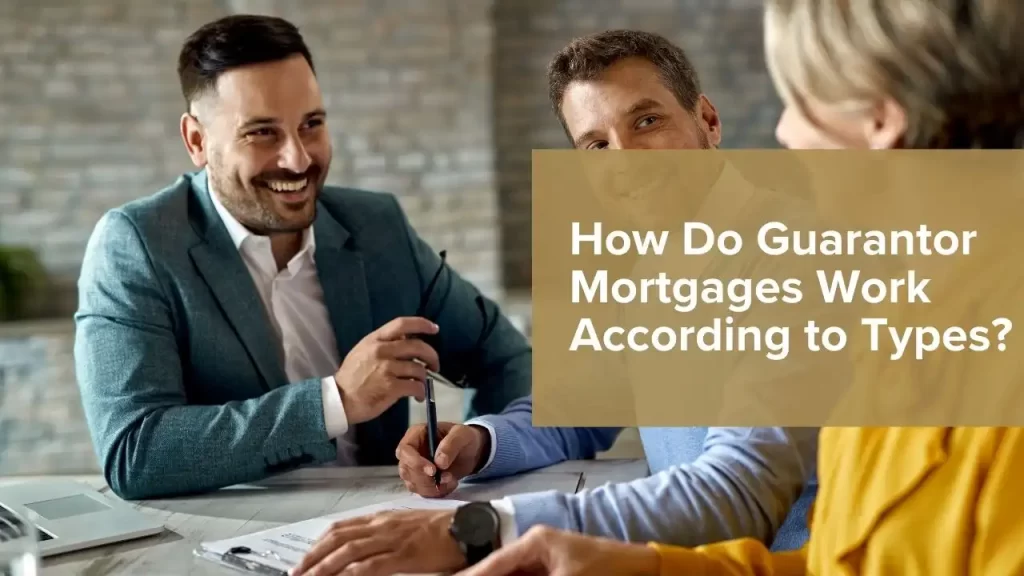 Types of guarantor mortgages and how they work