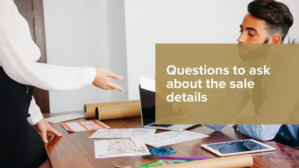 Questions to ask about the sale details
