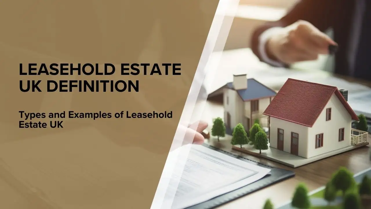 Leasehold Estate Definition, Types, and Examples