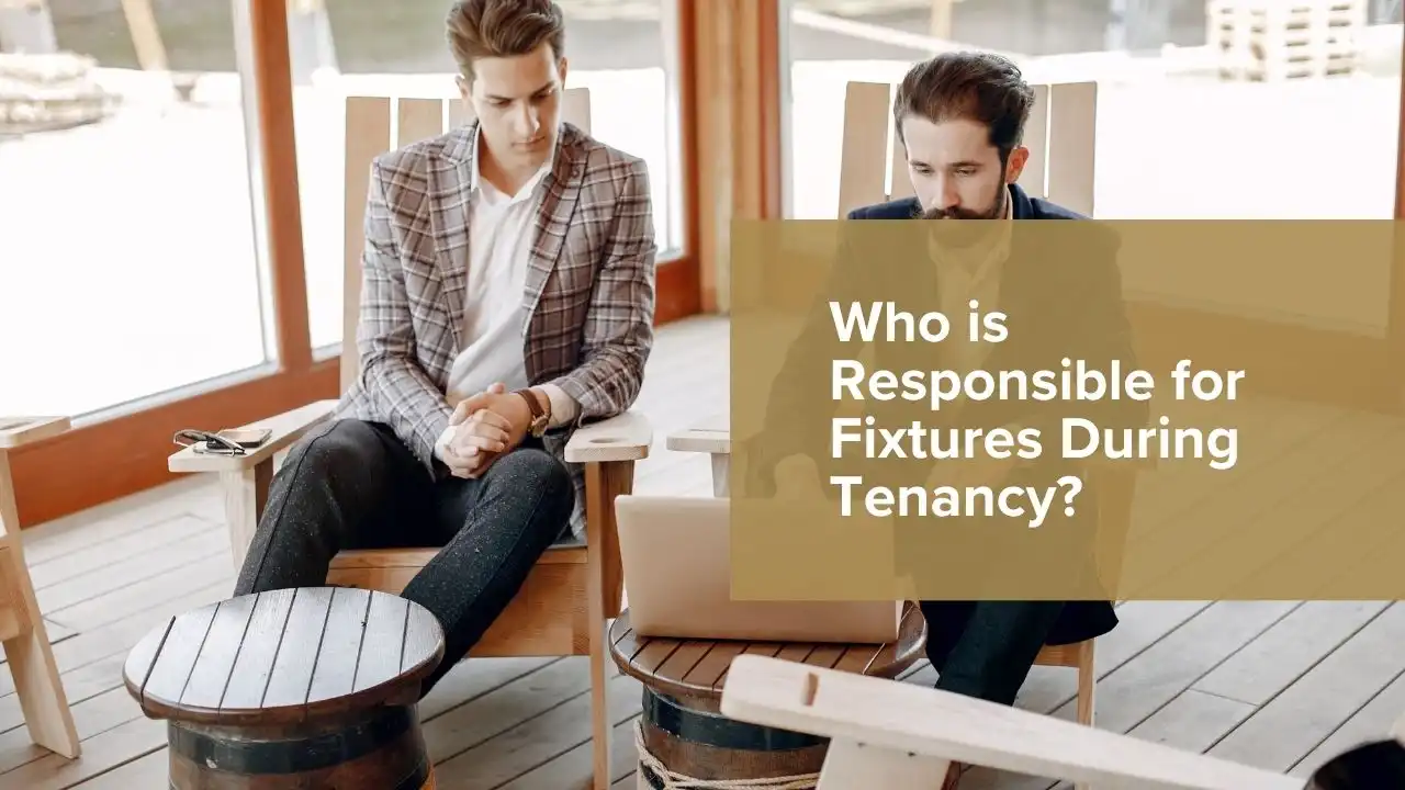 Responsible for Fixtures During Tenancy