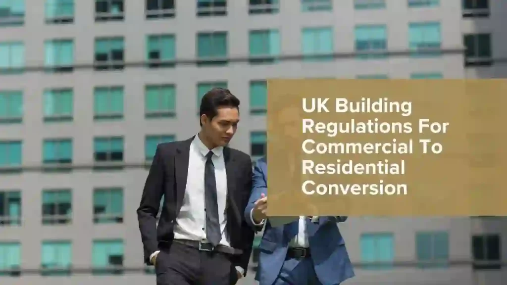 UK Building Regulations For Commercial To Residential Conversion