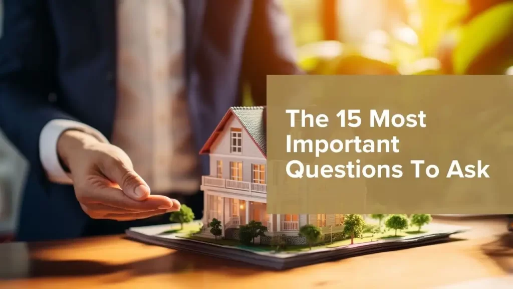 The 15 Most Important Questions To Ask When viewing a house
