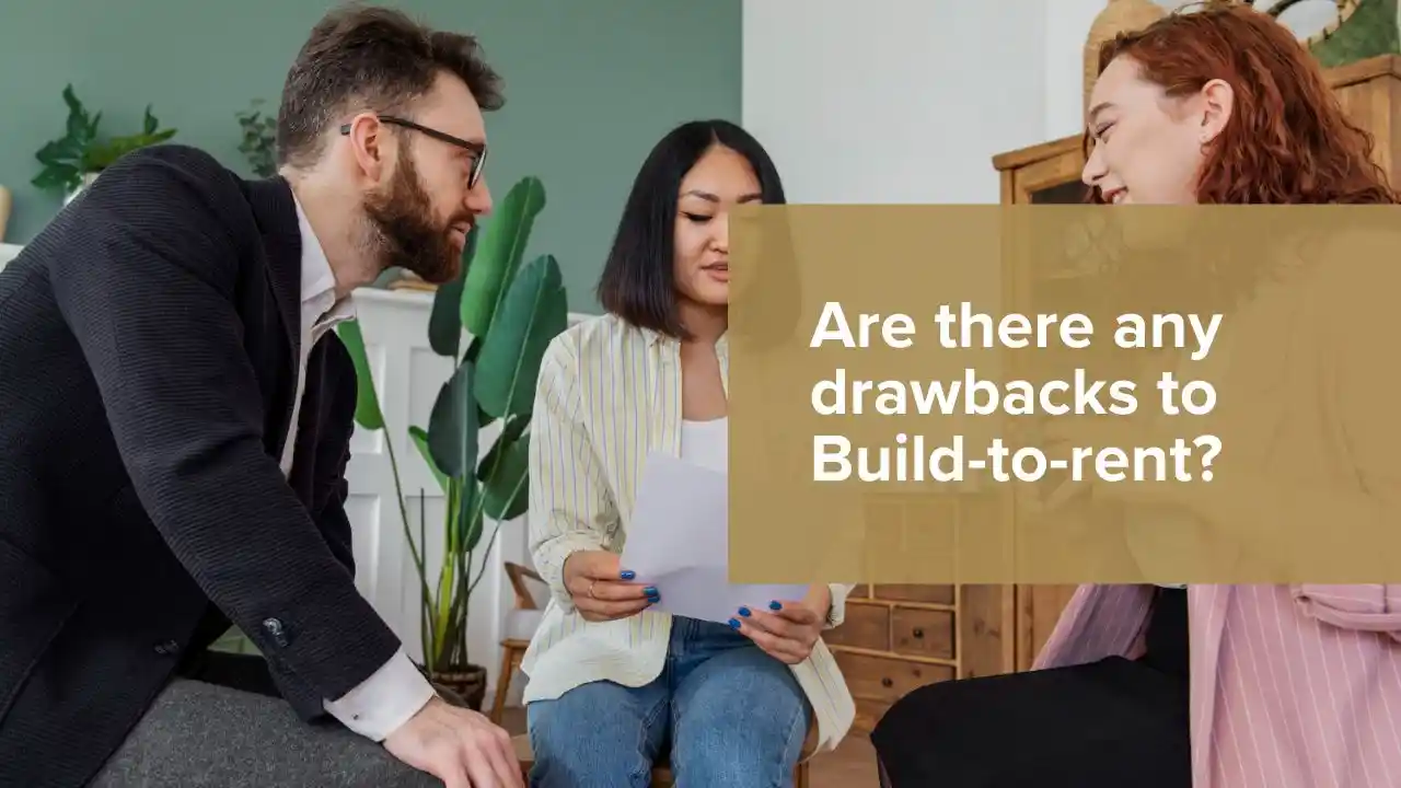 Drawbacks of Build-to-Rent properties including higher rents and limited modifications