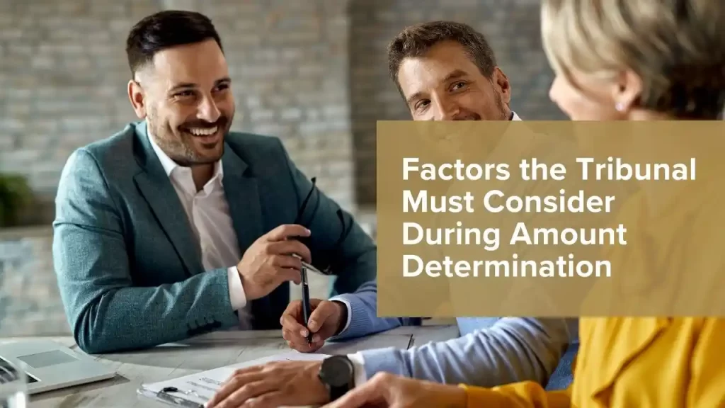 Factors the Tribunal Must Consider During Amount Determination