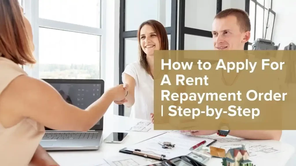 How to Apply For A Rent Repayment Order | Step-by-Step