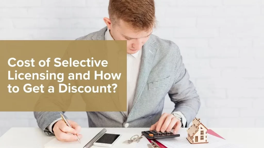 Cost of Selective Licensing and available discounts