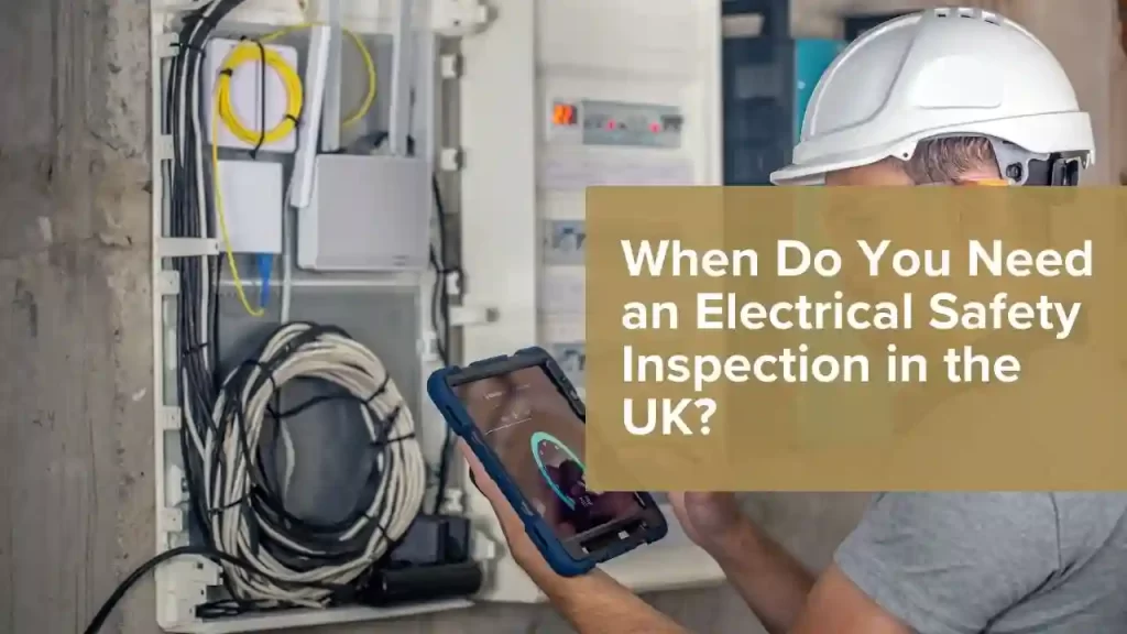 UK electrical safety inspection timing guidelines