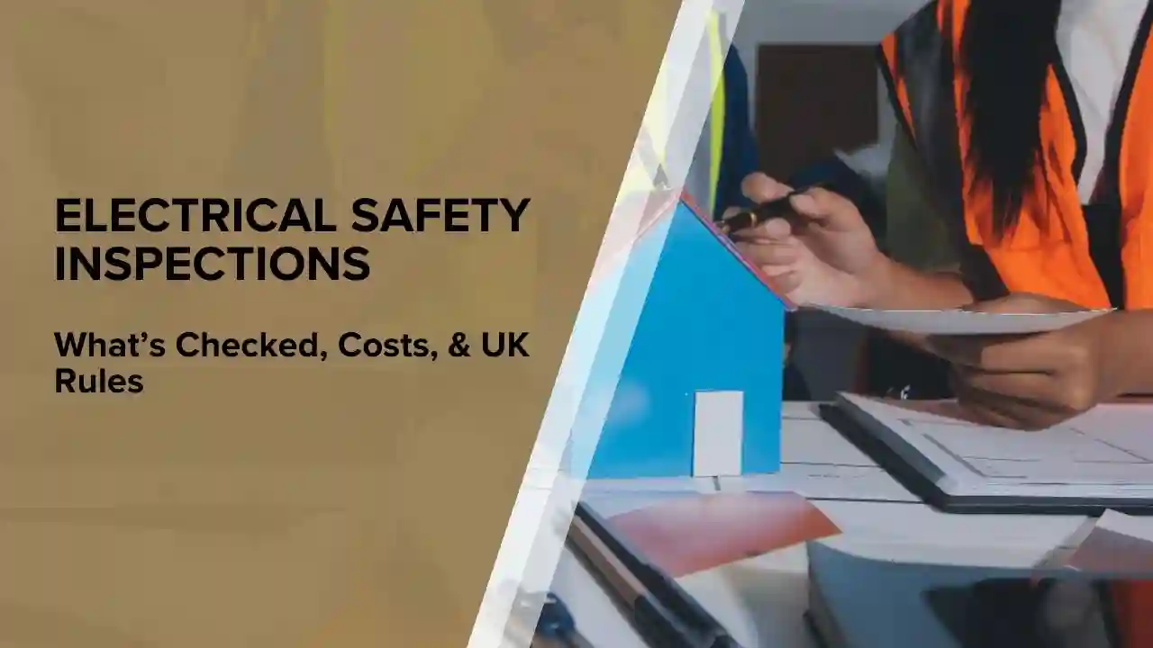 Electrical Safety Inspections: What’s Checked, Costs, & UK Rules