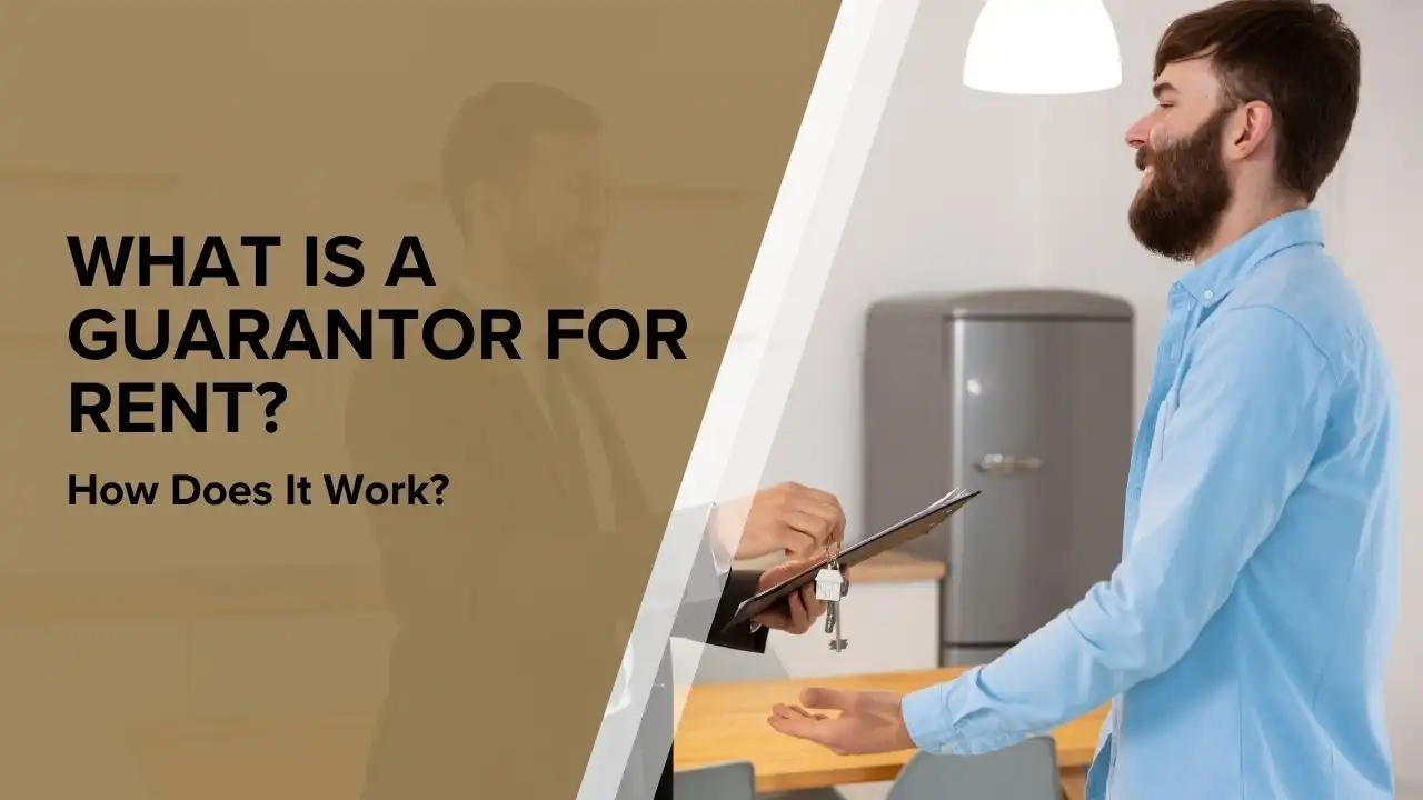 What is a Guarantor for Rent and How Does It Work?
