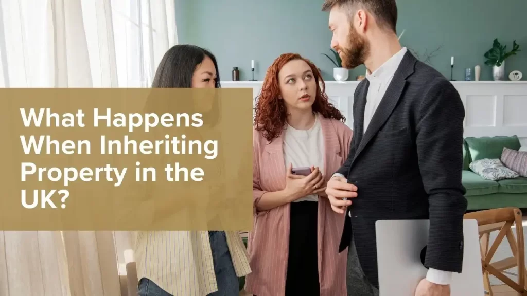 Inheriting UK property requires probate and paperwork