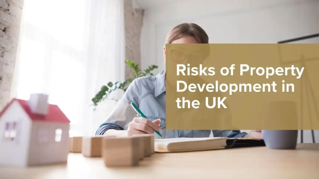 Risks of Property Development in the UK