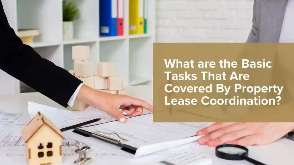 Lease coordination tasks: negotiation, renewal, compliance overview