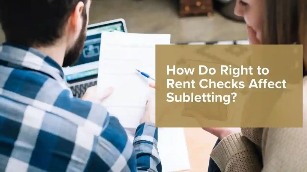 Right-to-rent responsibilities when subletting rental properties apply