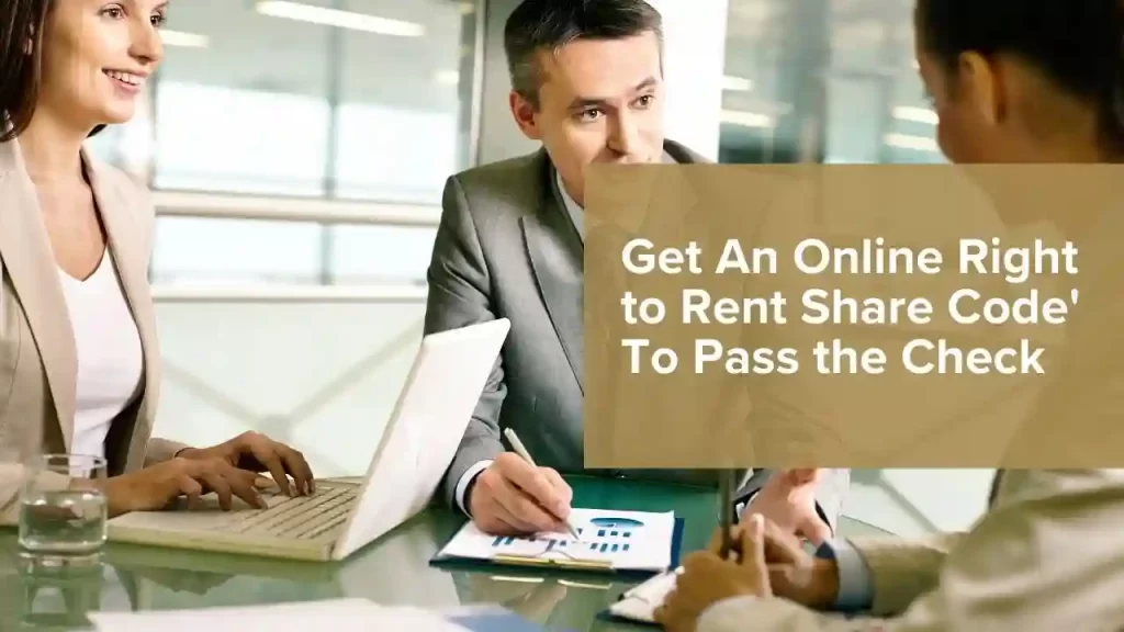 Get An Online Right to Rent Share Code' To Pass the Check
