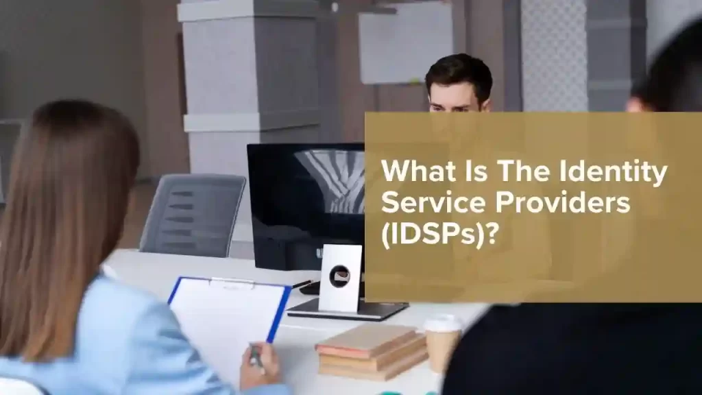 Certified IDSPs performing digital identity verification checks