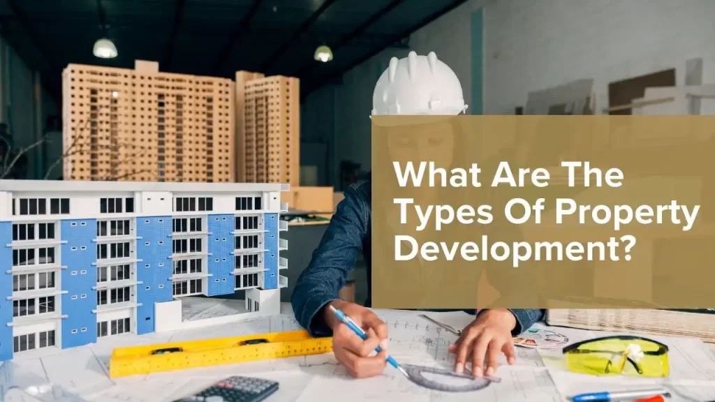 Types Of Property Development advice uk