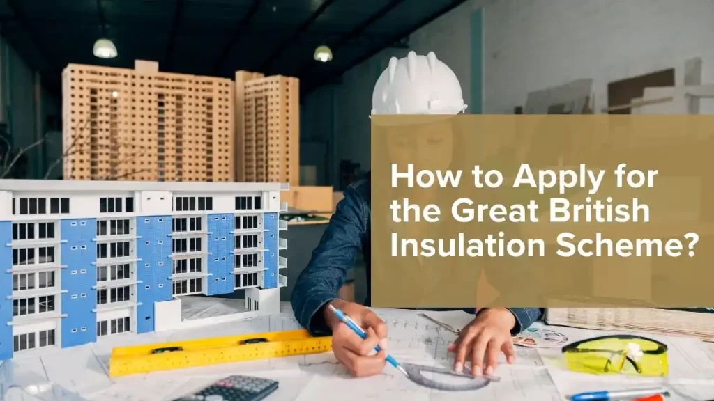 Apply for the Great British Insulation Scheme