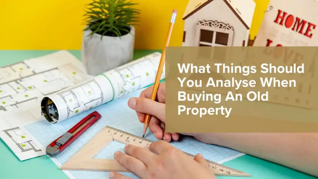 Buying An Old Property