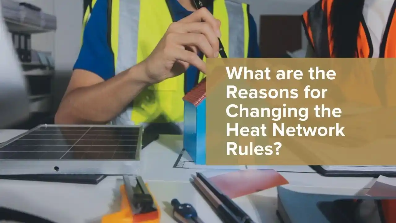 Changing heat network rules and regulations 2026 UK
