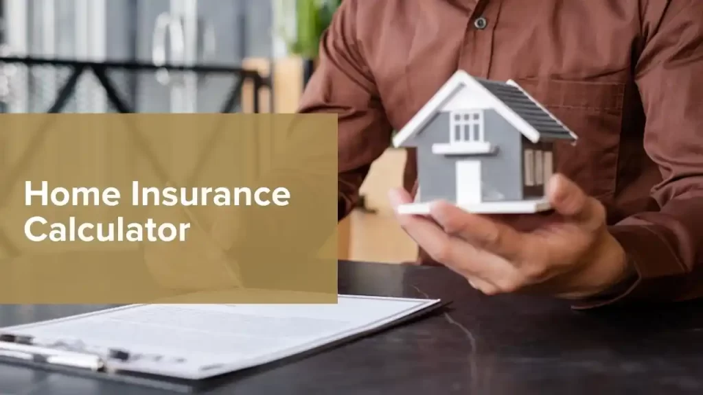 Home Insurance Calculator