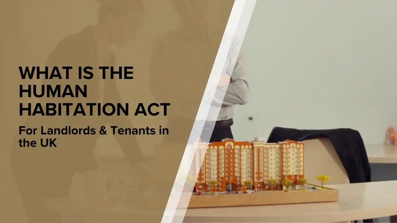 Human Habitation Act For Landlords & Tenants in the UK
