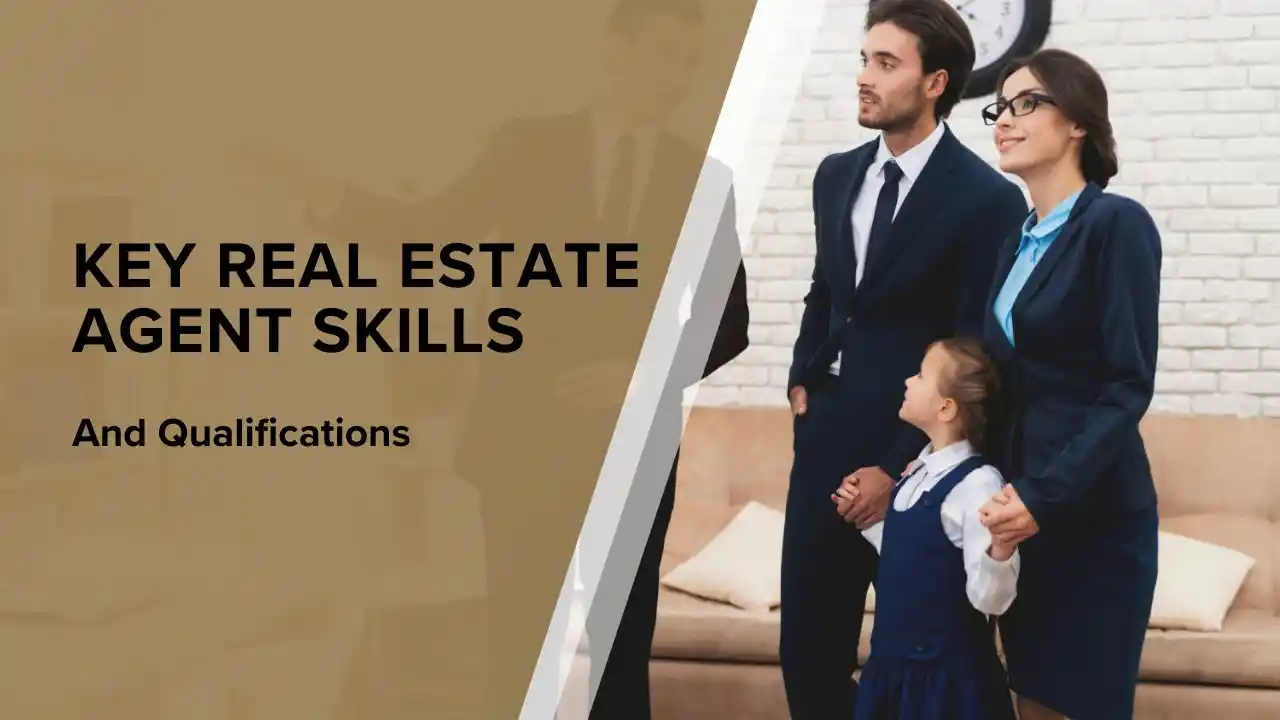 The Key Real Estate Agent Skills & Qualifications