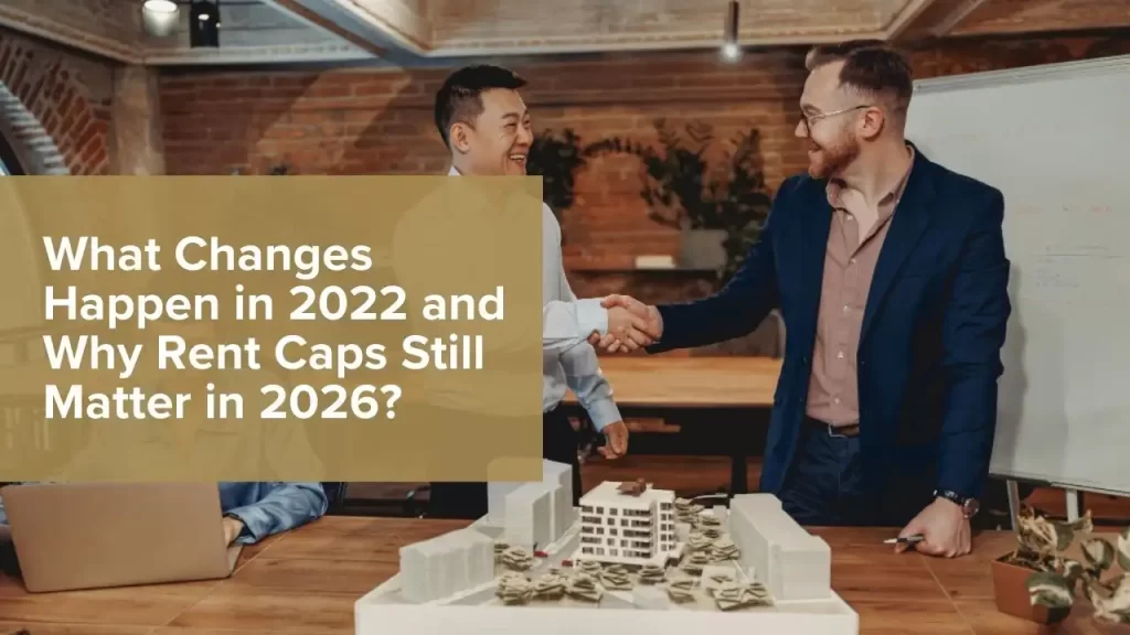 Changes Happen in 2022 and Why Rent Caps Still Matter in 2026