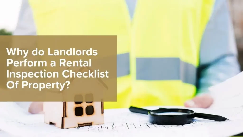 Landlords Perform a Rental Inspection Checklist Of Property