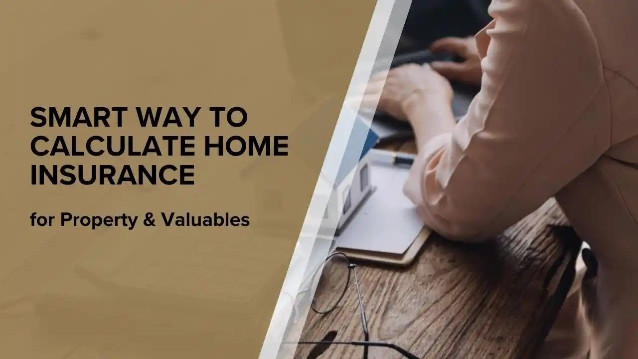 Smart Way to Calculate Home Insurance