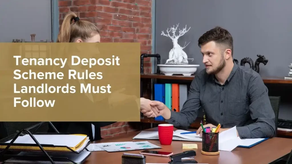 Tenancy Deposit Scheme Rules Landlords Must Follow