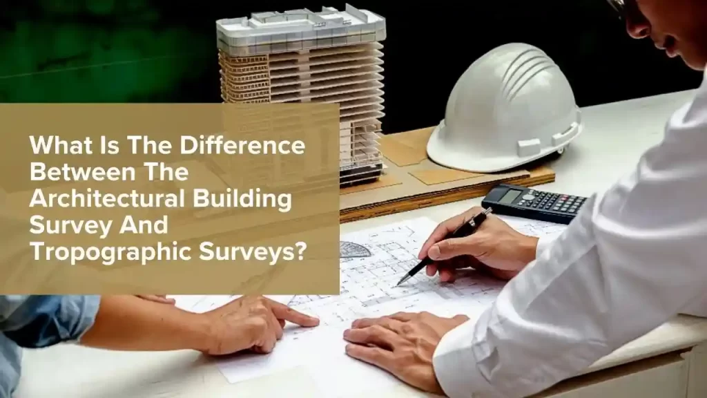Architectural Building Survey And Tropographic Surveys