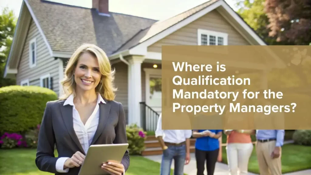 Qualification Mandatory for the Property Managers