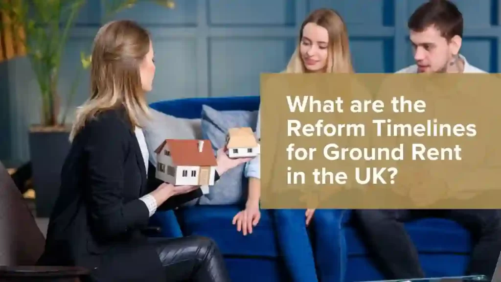 Timelines for Ground Rent in the UK