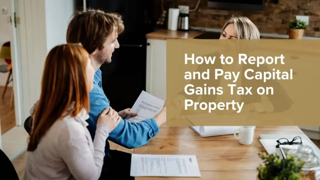 Report and Pay Capital Gains Tax