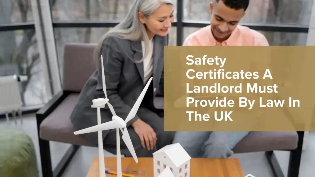 Safety Certificates A Landlord Must Provide By Law In The UK