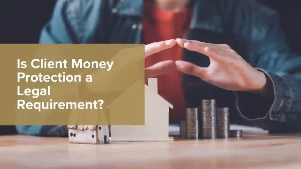 Client Money Protection a Legal Requirement