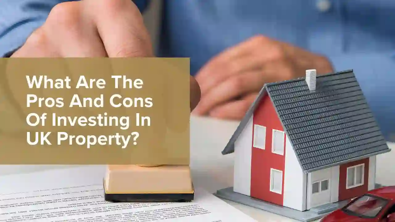 Pros and cons of investing in UK rental property