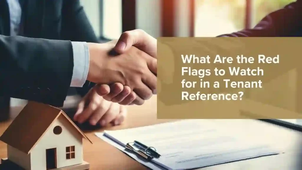 Red Flags to Watch for in a Tenant Reference