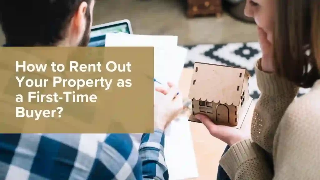First-time buyer renting out a property