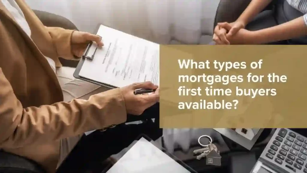 Different mortgage options for first-time buyers